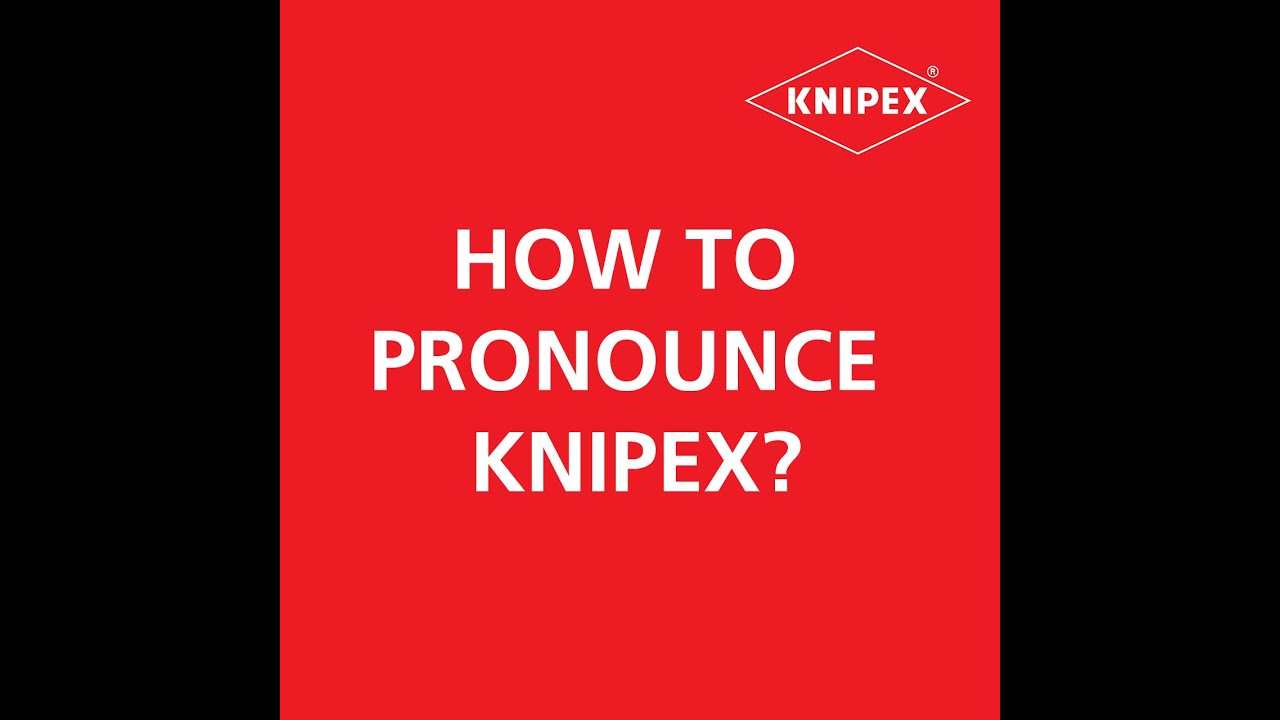 KNIPEX Tool Tips How to pronounce KNIPEX YouTube