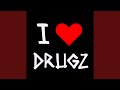 I Love Drugz mp3