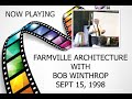 Farmville architecture with bob winthrop  1998