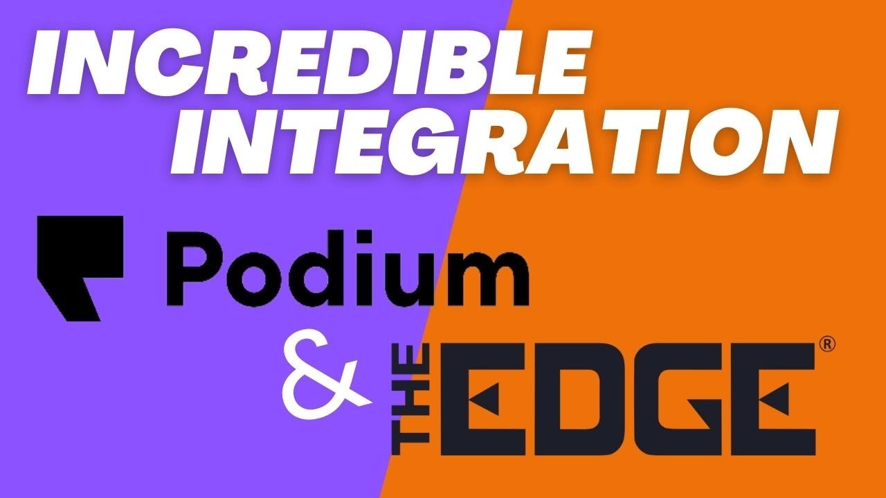 Podium and The Edge Integration