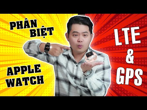 Video: Sự khác biệt với Apple Watch di động và GPS là gì?