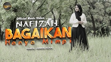Nafizah - Bagaikan Hanya Mimpi (Official Music Video)