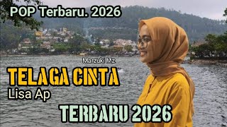 POP TERBARU || TELAGA CINTA || Lisa Ap (Marzuki Mz). Lagu Pop Terbaru 2026.