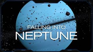 Falling Into Neptune (Simulation)