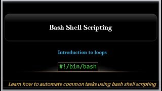 introduction to loops | bash shell scripting | loops for shell scripting