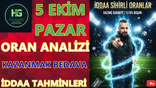 5 EKİM İDDAA TAHMİNLERİ MAÇ ANALİZLERİ