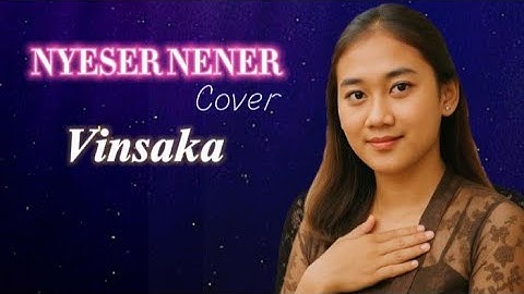 NYESER NENER (Mandarin Version) – Lagu Banyuwangi | Cover Vinsaka