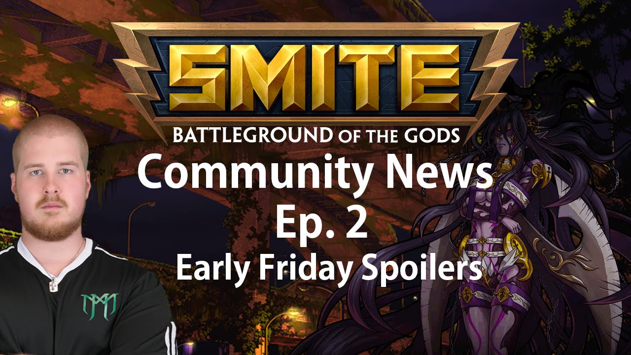 Smite Community News Ep.2: Early Friday Spoils