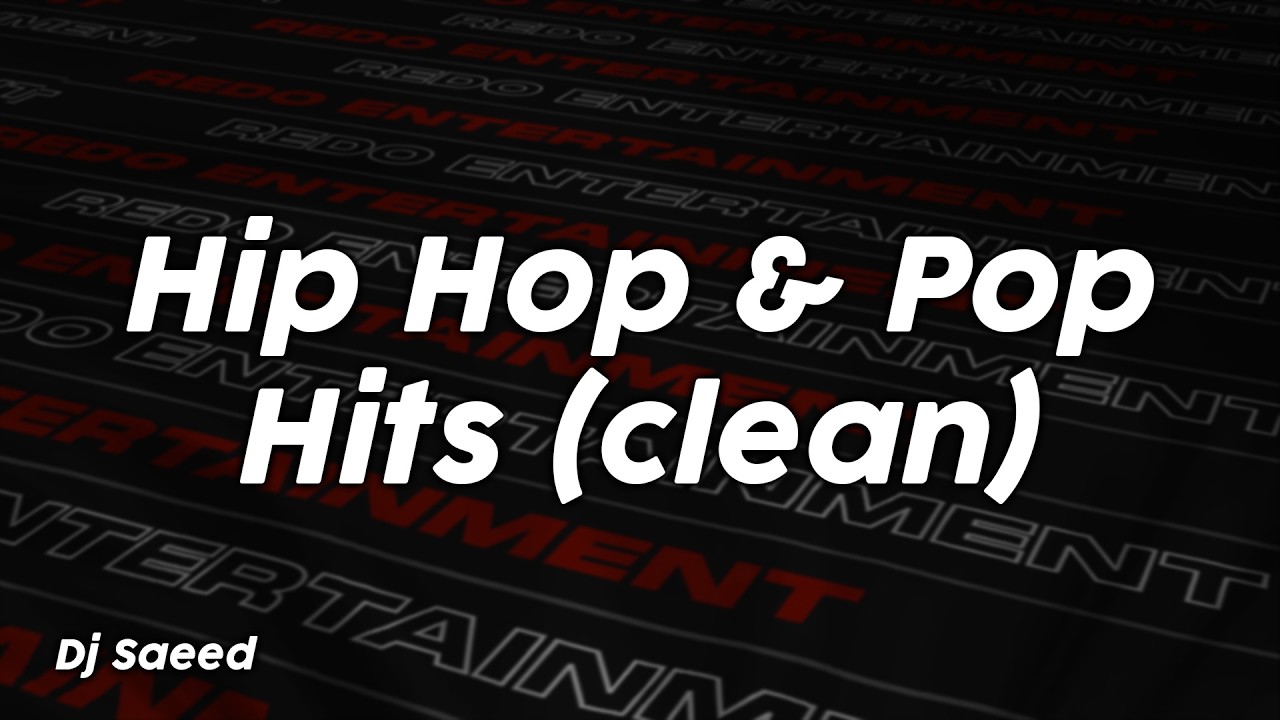 Hip Hop & Pop Hits (clean) - Dj Saeed