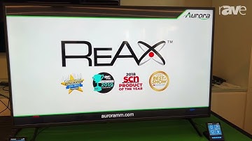 Sony AV Tech Expo: Aurora Multimedia ReAX Control Platform Runs Natively on Sony Pro BRVIA BZ Series