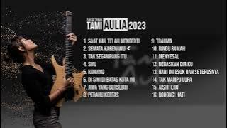 PLAYLIST TERBAIK - COVER TERHITS TAMI AULIA SEPANJANG 2023