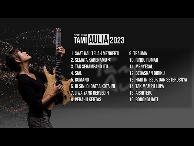 PLAYLIST TERBAIK - COVER TERHITS TAMI AULIA SEPANJANG 2023 class=