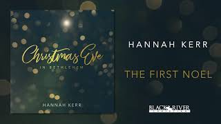 Video thumbnail of "Hannah Kerr - The First Noel (Official Audio)"