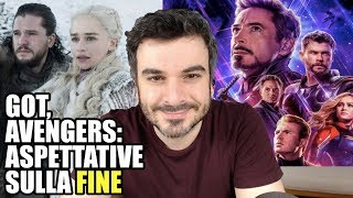 Game of Thrones e Avengers all'epilogo: Aspettative