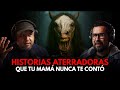 Historias Aterradoras que tu mamá nunca te contó antes de dormir