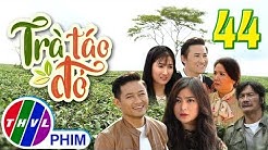 THVL | Trà táo đỏ - Tập 44