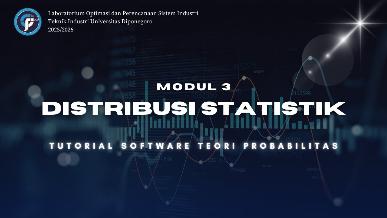 Modul 3 Distribusi Statistik (Part 3) - Tutorial Software | Praktikum Teori Probabilitas 2025