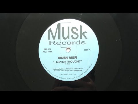 Video thumbnail for Musk Men - I Never Thought | MR 001 - 1995 (12" Recording)