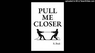 Pull Me Closer (Jazzy Mix) S. Peak