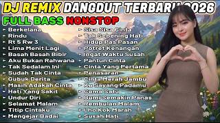 DJ DANGDUT REMIX FULL BASS NONSTOP - ENAK BUAT TEMAN KERJA 2026, DIJAMIN SEMANGAT!