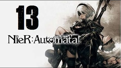 So dark... O.O Nier: Automata - Part 13 - "Justice" and more!