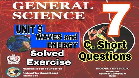 Class 7 Science Chapter 9 | Waves and energy |short questions|SNC|NBF | ilmi darasgah