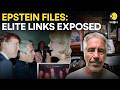 Epstein Files Exposed LIVE: Powerful Names Surface, Shocking Links Revealed | WION