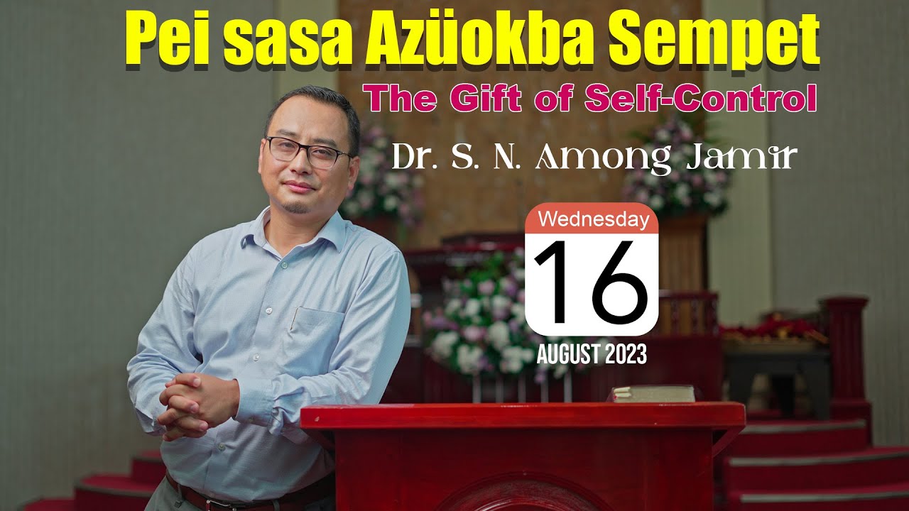 KABA 16th August | Bodhbar Aonung Sentep O Jembir | Dr. S. N. Among Jamir, Pastor