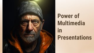 Harnessing the Power of Multimedia in Digital Presentations