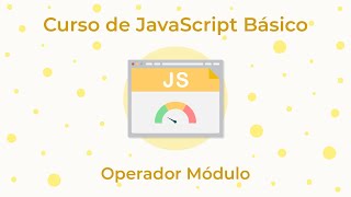 Curso de JavaScript Básico - 12. Operador Módulo Wealth