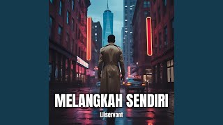 Melangkah Sendiri