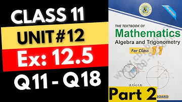 Class 11 Ex: 12.5 (Q11-Q18) Chap#12 || Graph Of Trigonometry | XI-MATH Sindh Board