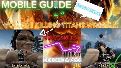 How to EASILY KILL Titans in AOT: Revolution! MOBILE FULL GUIDE + TIPS!