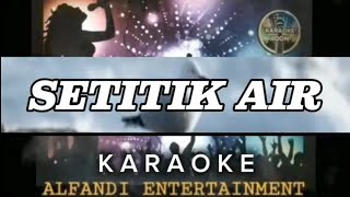 KARAOKE SETITIK AIR