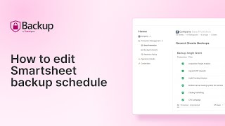 How To Edit Smartsheet Backup Schedule Fluentpro Backup
