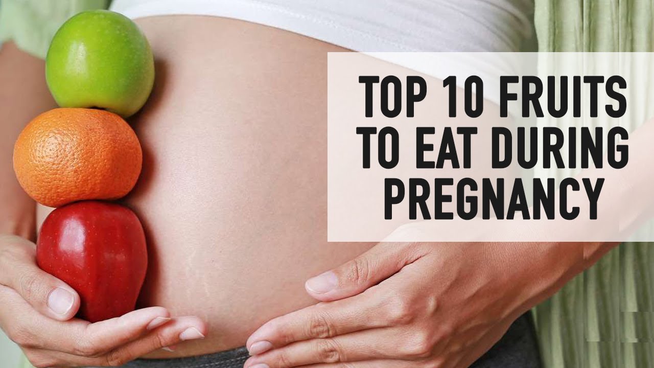 10 Best Fruits To Eat During Pregnancy - Pregnancy Food Guide - YouTube