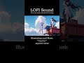 [ LOFI ] 癒しのBGM / refreshing breeze [仕事・勉強・睡眠] #lofi #lofimusic #anime #work #sleep #shorts