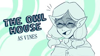 The Owl House as vines (Animatic)