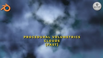 Create Procedural Volumetrics Clouds in Blender (fast)