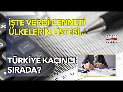 Vergi Cenneti Ülkeler Listesi Açıklandı! Türkiye Kaçıncı Sırada? - Tuna Öztunç İle Dünyada Bugün