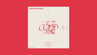 Sebastian Roca - Cold [Full Album]