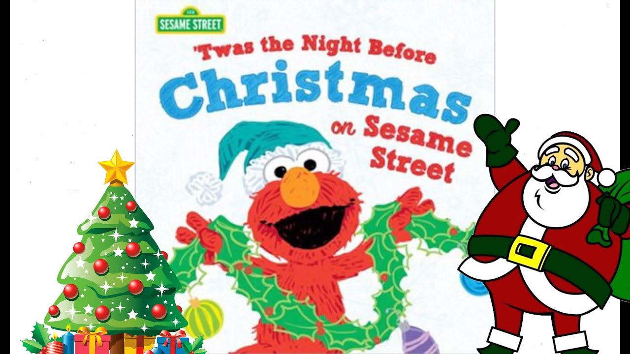 ‘Twas the Night Before Christmas on Sesame Street - Read Aloud Books for Toddlers, Kids and ...