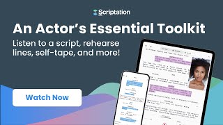An Actor’s Essential Toolkit | Listen to a script, rehearse lines, self-tape, and more!