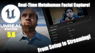 Real-Time Metahuman Facial Capture in Unreal Engine 5.6 - From Setup to Streaming!