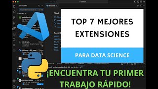 TOP 7 BEST VSCODE EXTENSIONS for DATA SCIENCE