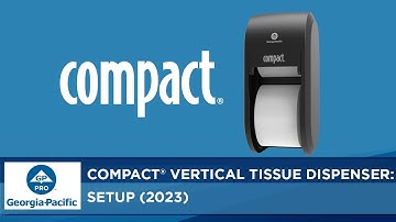 How to Setup the Compact® Vertical Tissue Dispenser