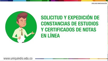 Solicitud certificados de notas y constancias de estudio