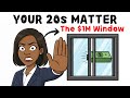 Before Your 30th Birthday, This Window Closes Forever