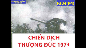 F304 (P4) CHIẾN DỊCH TẤN CÔNG  "CÁCH CỬA THÉP" THƯỢNG ĐỨC LẦN 2 /kccm / hồi ức