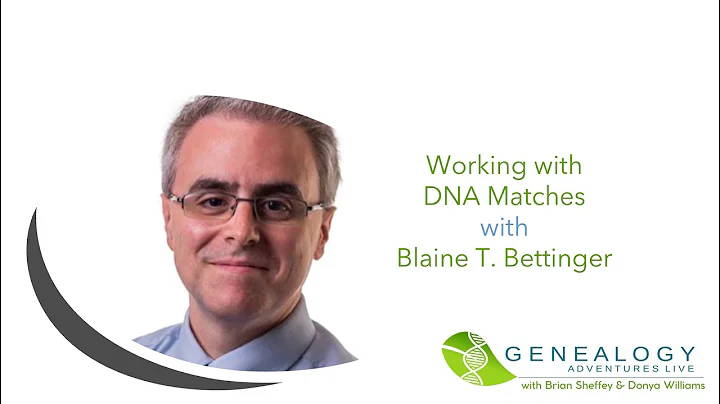 S04 E04: Working with DNA Matches with Blaine T. B...